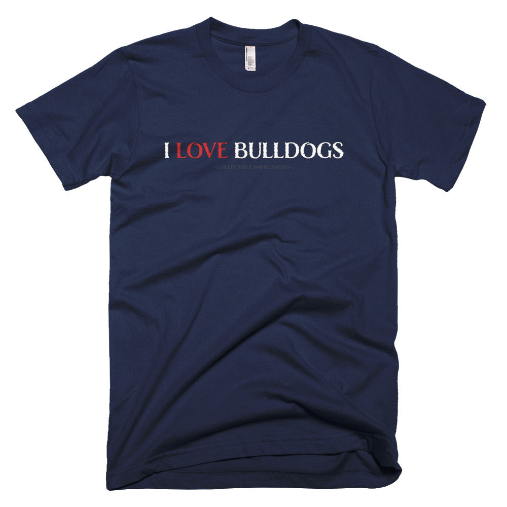 &quot;I LOVE BULLDOGS&quot; Unisex T-Shirt - Fine Jersey Cotton