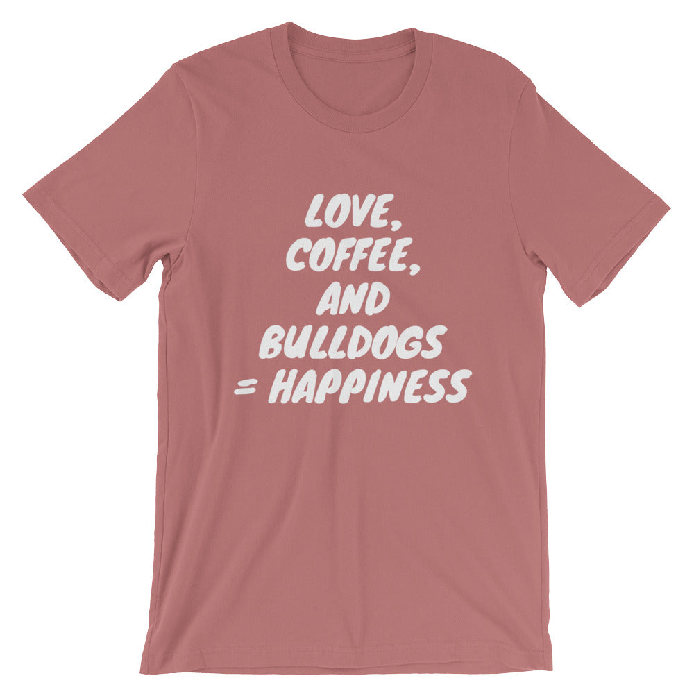 &quot;Love, Coffee, and Bulldogs...&quot; Short-Sleeve Unisex T-Shirt