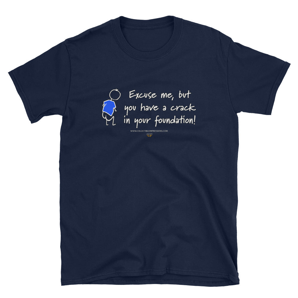 &quot;Crack In Your Foundation&quot; Short-Sleeve Unisex T-Shirt