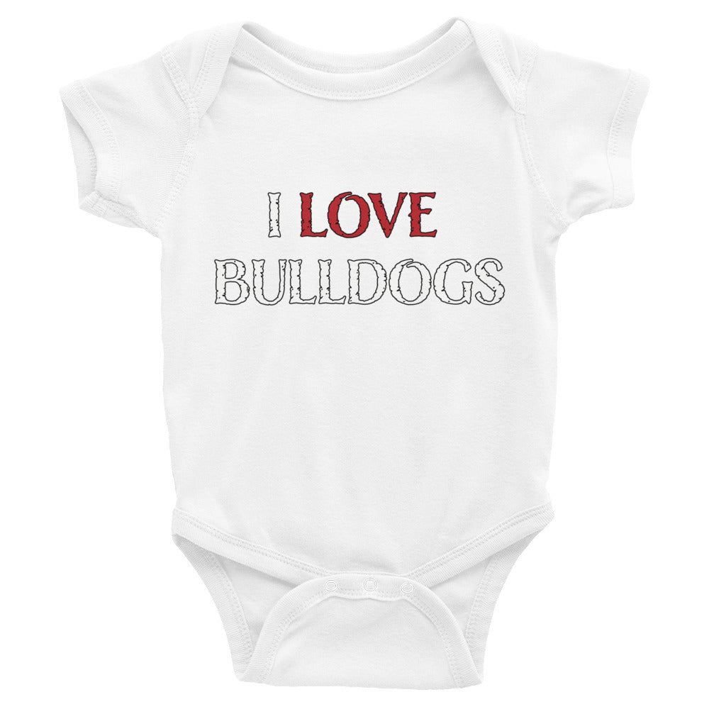 &quot;I LOVE BULLDOGS&quot; Infant Bodysuit