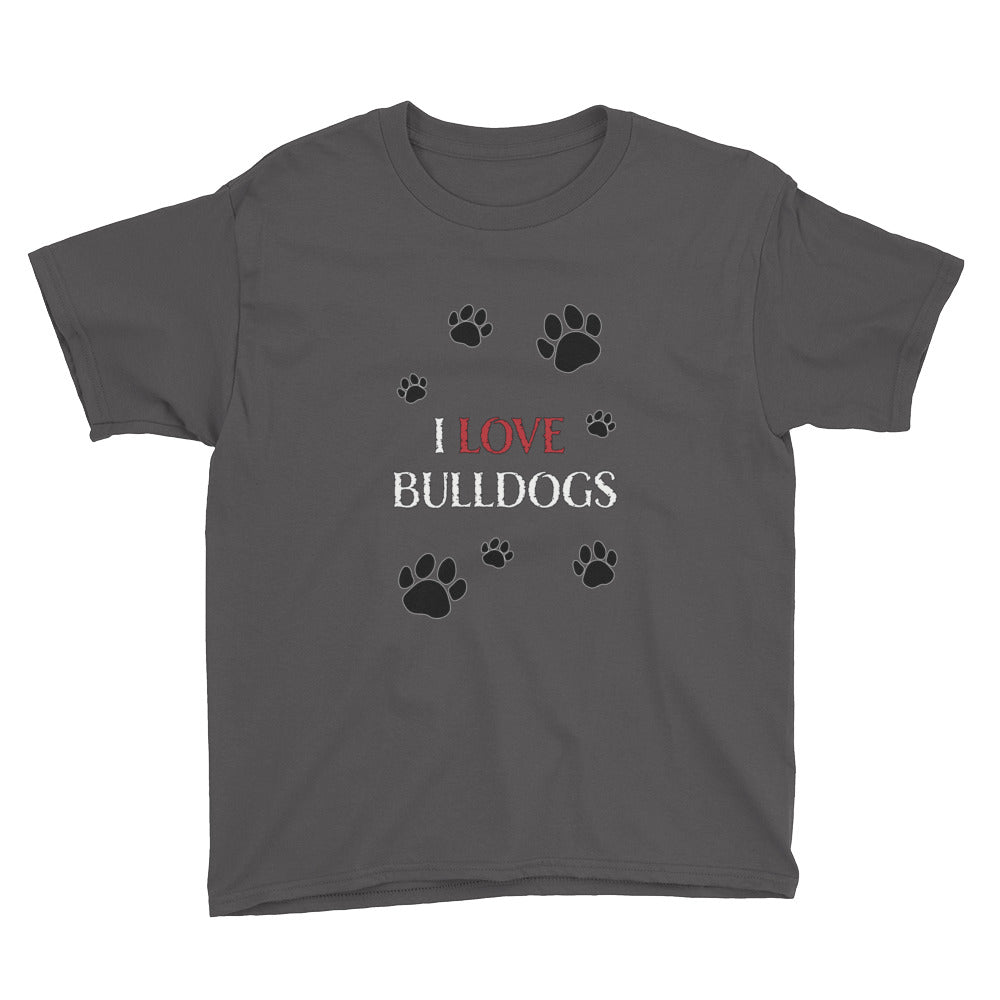 &quot;I LOVE BULLDOGS&quot; Youth Short Sleeve T-Shirt