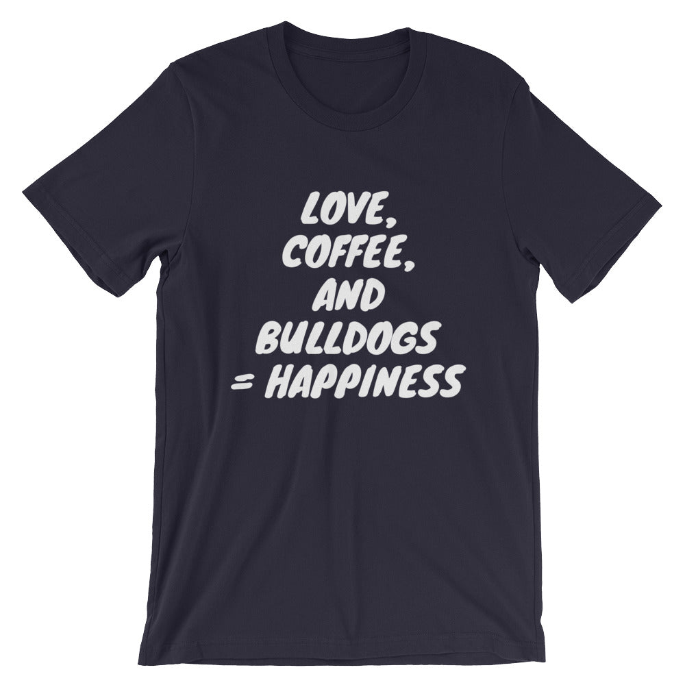 &quot;Love, Coffee, and Bulldogs...&quot; Short-Sleeve Unisex T-Shirt
