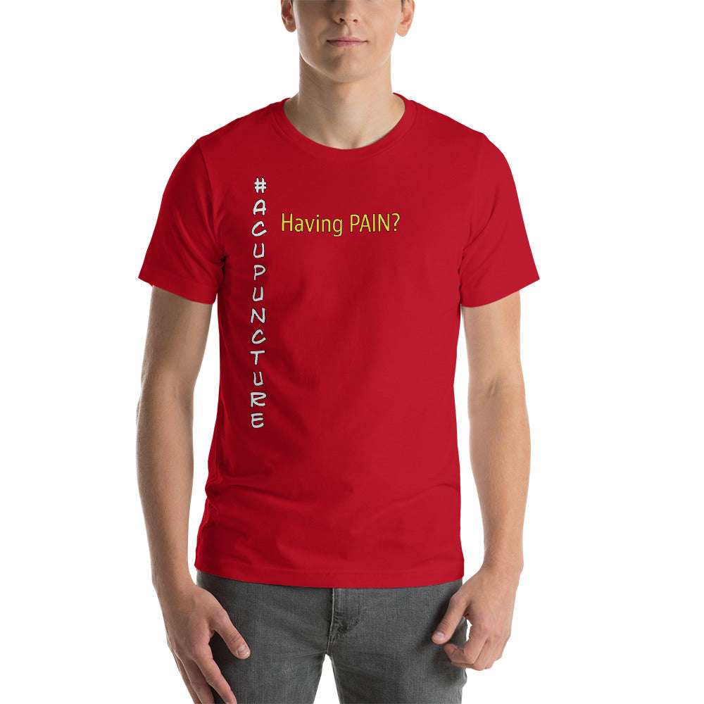 &quot;Having Pain&quot; Maunakea Acupuncture &amp; Wellness Center Short-Sleeve Unisex T-Shirt