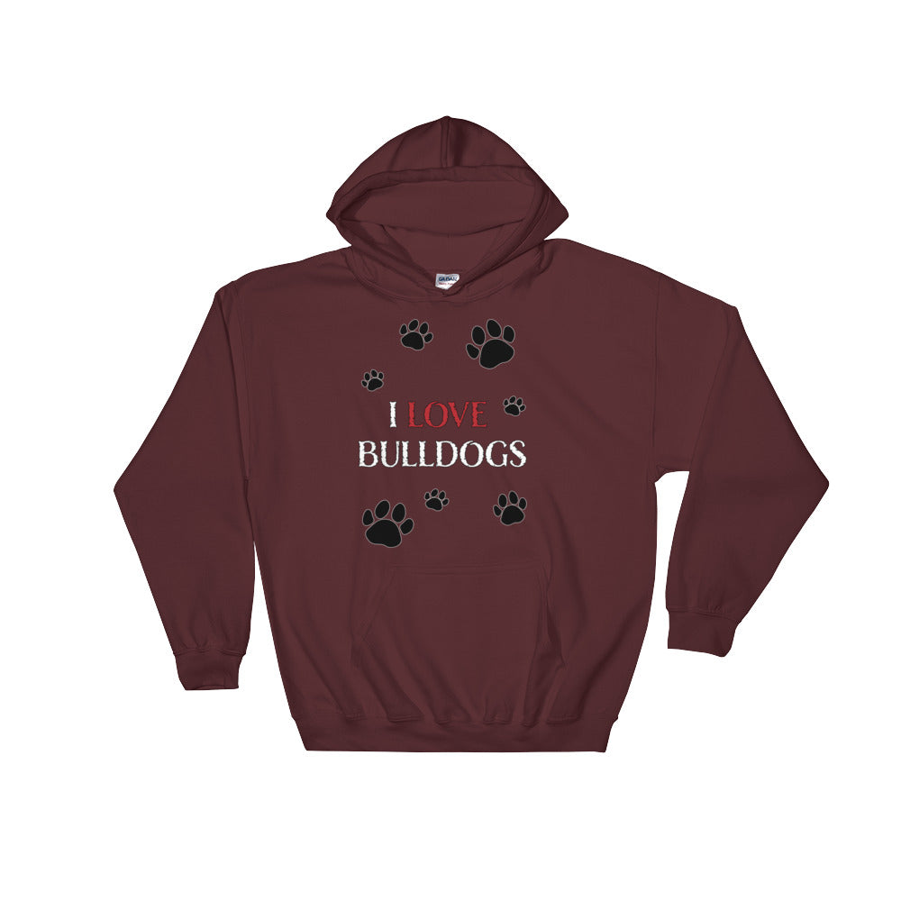 &quot;I LOVE BULLDOGS&quot; Hooded Pullover Sweatshirt