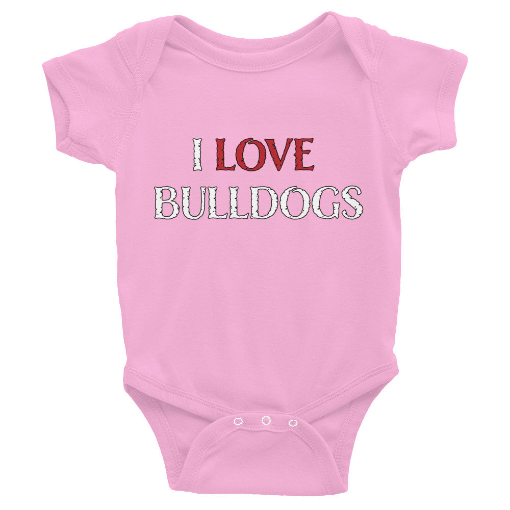 &quot;I LOVE BULLDOGS&quot; Infant Bodysuit