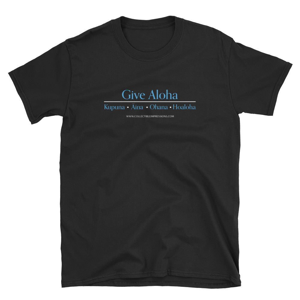 &quot;Give Aloha&quot; Short-Sleeve Unisex T-Shirt