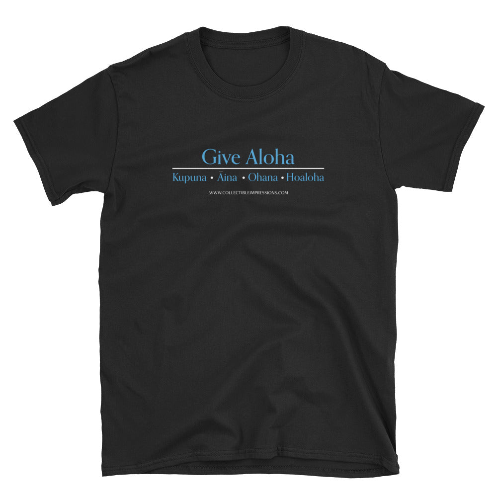 "Give Aloha" Short-Sleeve Unisex T-Shirt