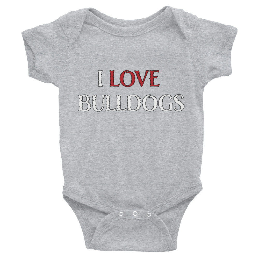 &quot;I LOVE BULLDOGS&quot; Infant Bodysuit