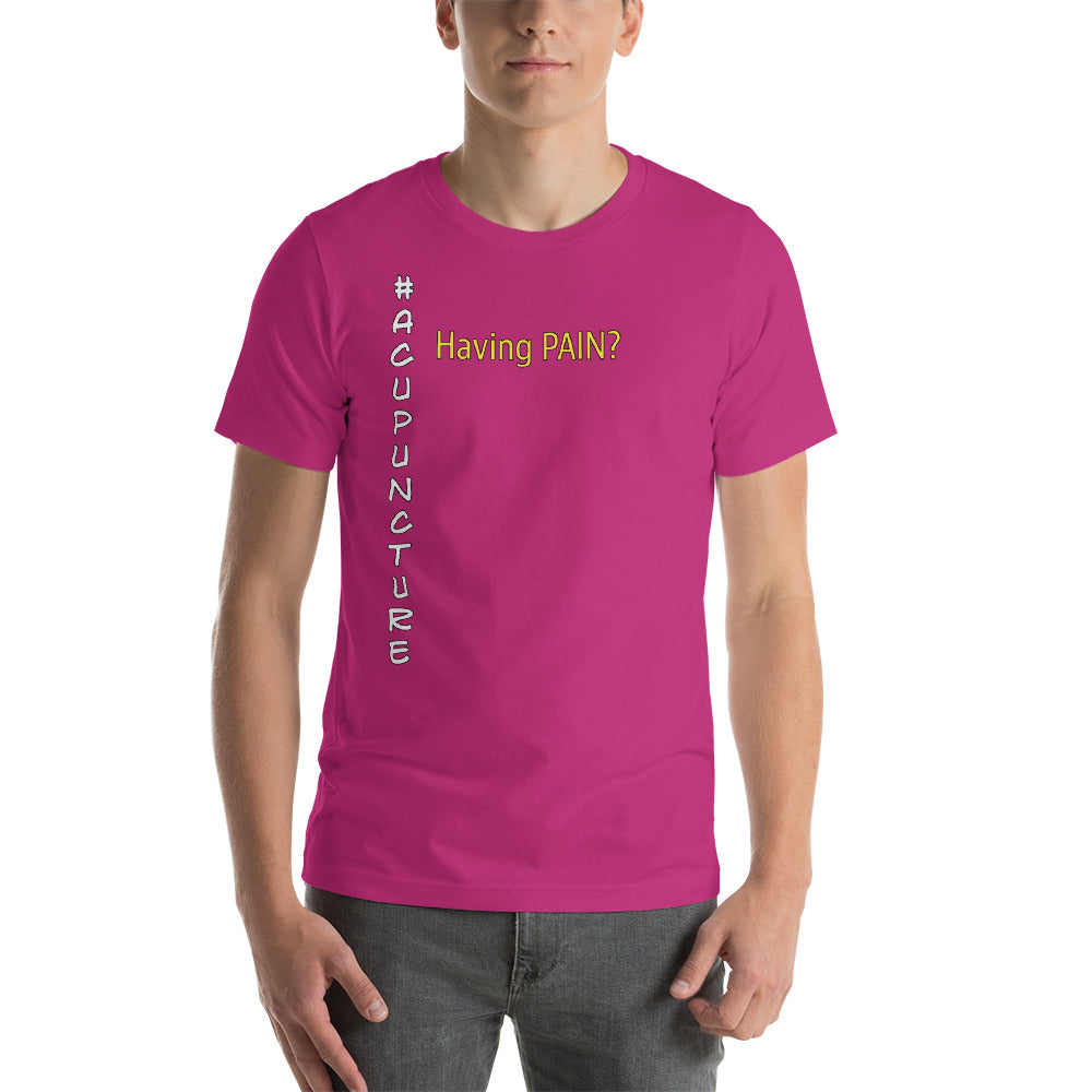 &quot;Having Pain&quot; Maunakea Acupuncture &amp; Wellness Center Short-Sleeve Unisex T-Shirt